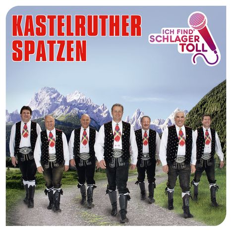 Kastelruther Spatzen: Ich find' Schlager toll (Das Beste), CD