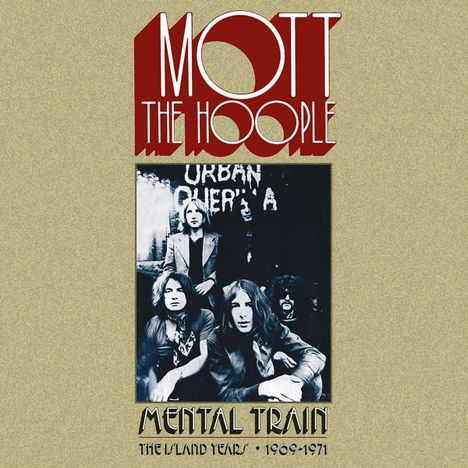 Mott The Hoople: Mental Train: The Island Years 1969 - 1971 (Limited Edition), 6 CDs