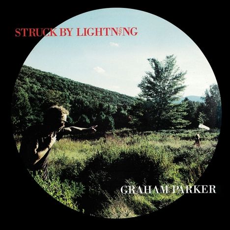 Graham Parker: Struck By Lightning (Remastered &amp; Expanded), CD
