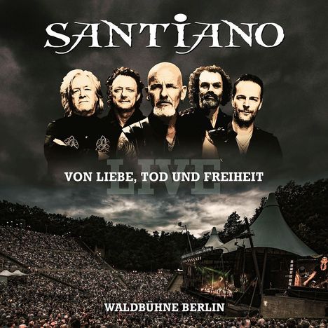 Santiano: Von Liebe, Tod und Freiheit: Live Waldbühne Berlin, 2 CDs