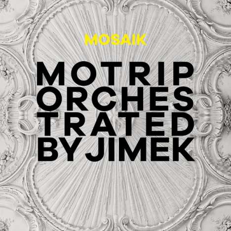 MoTrip: Mosaik (Motrip Orchestrated By Jimek) (180g), 2 LPs