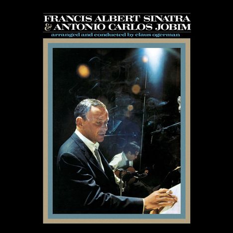Frank Sinatra (1915-1998): Francis Albert Sinatra &amp; Antonio Carlos Jobim (180g), LP
