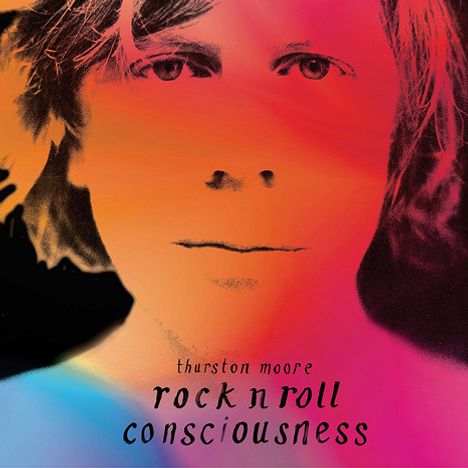 Thurston Moore: Rock 'n' Roll Consciousness, LP
