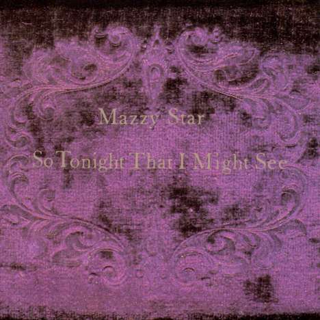 Mazzy Star: So Tonight That I Might See (180g), LP