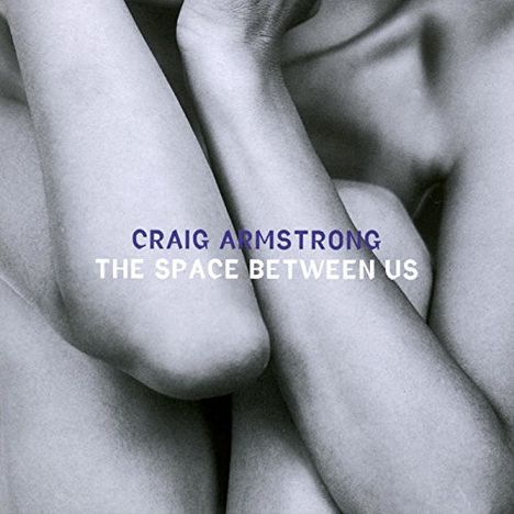 Craig Armstrong (geb. 1959): The Space Between Us (180g), 2 LPs
