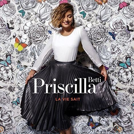 Priscilla Betti: La Vie Sait, CD