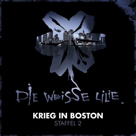 Die Weisse Lilie Staffel 2: Krieg in Boston, 3 CDs