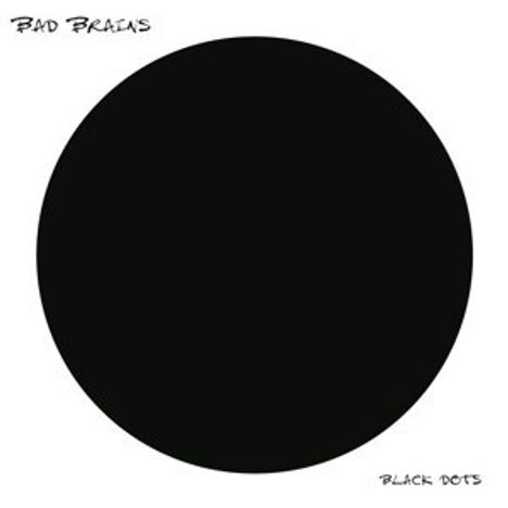 Bad Brains: Black Dots (Limited-Edition) (White Vinyl), LP
