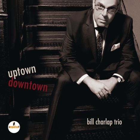 Bill Charlap (geb. 1966): Uptown, Downtown, CD