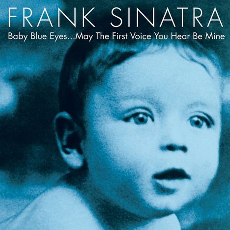 Frank Sinatra (1915-1998): Baby Blue Eyes, CD