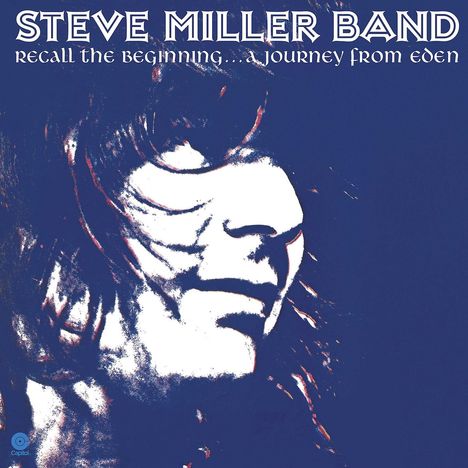 Steve Miller Band (Steve Miller Blues Band): Recall The Beginning... A Journey From Eden (180g), LP