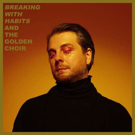 And The Golden Choir: Breaking With Habits, CD