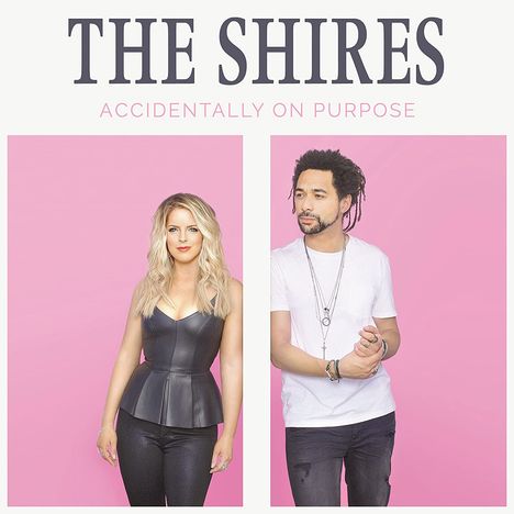 The Shires: Accidentally On Purpose, CD