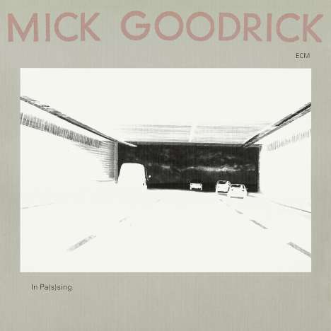 Mick Goodrick (1945-2022): In Pas(s)ing (Touchstones), CD