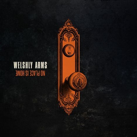 Welshly Arms: No Place Is Home (180g), LP