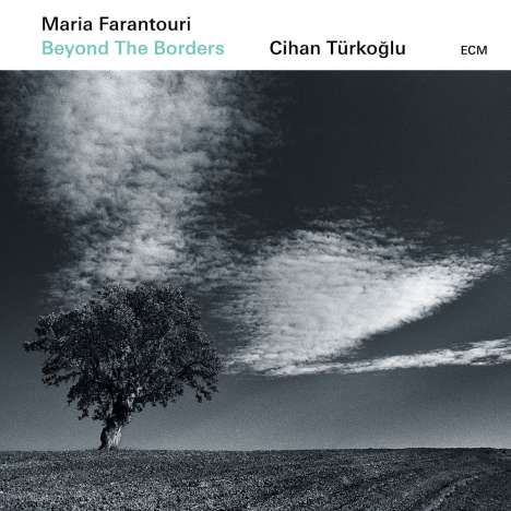 Maria Farantouri &amp; Cihan Türkoğlu: Beyond The Borders, CD