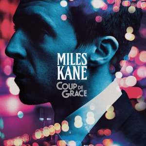 Miles Kane: Coup De Grace, LP