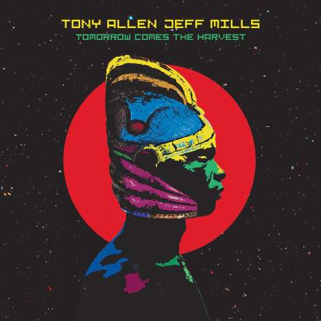 Tony Allen &amp; Jeff Mills: Tomorrow Comes The Harvest, Single 10"