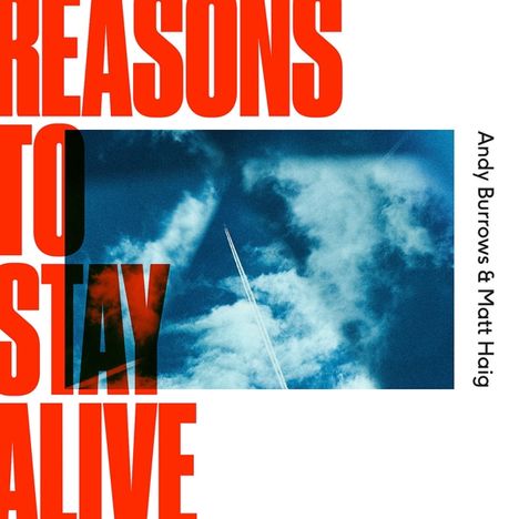 Andy Burrows &amp; Matt Haig: Reasons To Stay Alive (Limited-Edition) (Red Vinyl), LP