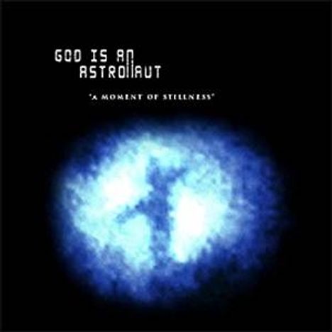God Is An Astronaut: A Moment Of Stillness (Limited-Edition) (Blue Vinyl), LP