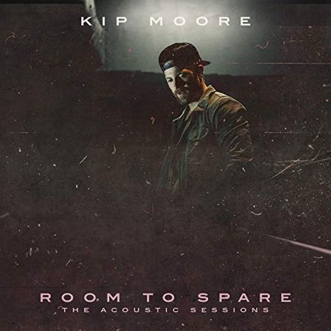 Kip Moore: Room To Spare (The Acoustic Sessions), CD