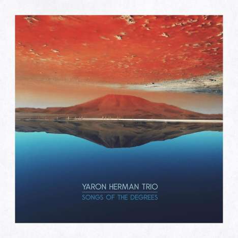 Yaron Herman (geb. 1981): Songs Of The Degrees, CD