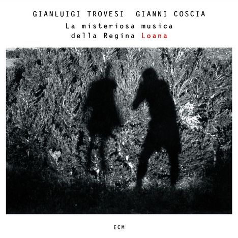 Gianluigi Trovesi &amp; Gianni Coscia: La Misteriosa Musica Della Regina Loana, CD
