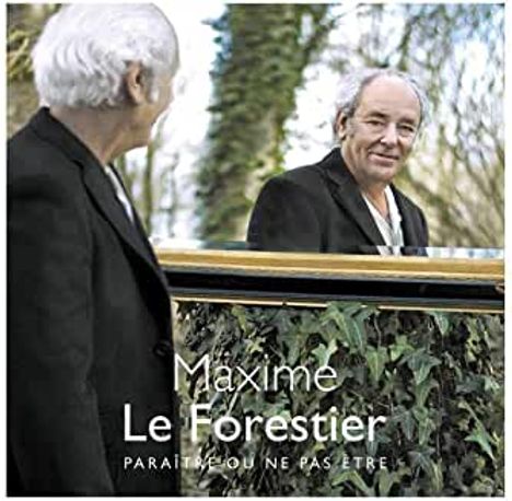 Maxime Le Forestier: Paraître Ou Ne Pas Etre, CD