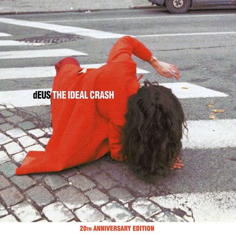 dEUS: The Ideal Crash (20th-Anniversary-Edition), 2 CDs
