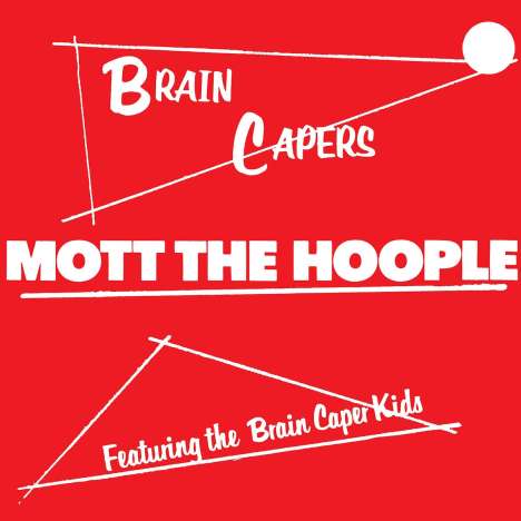 Mott The Hoople: Brain Capers (remastered) (180g), LP
