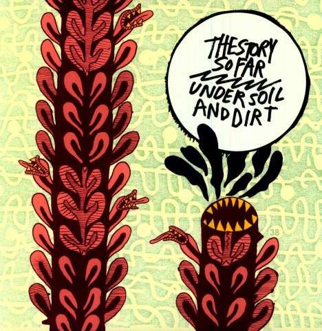 The Story So Far: Under Soil And Dirt, LP