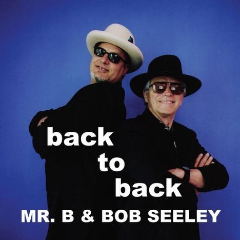 Mr. B &amp; Bob Seeley: Back To Back, CD