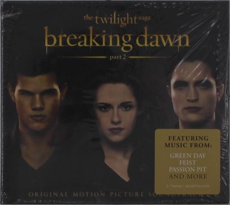 Der Text oben lautet: "the twilight saga: breaking dawn part 2". Unten steht "Featuring music from: Green Day, Feist, Passion Pit and more". Drei ernste Gesichter sind zu sehen.