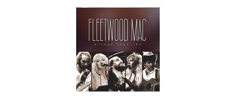 Fleetwood Mac: Mirage Tour '82, 2 CDs