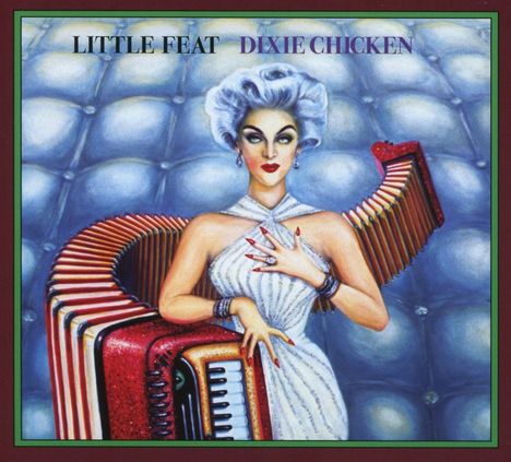 Little Feat: Dixie Chicken (Deluxe Edition), 2 CDs