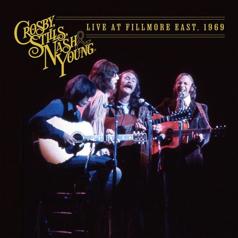 Crosby, Stills, Nash &amp; Young: Live At Fillmore East, 1969 (Black Vinyl), 2 LPs