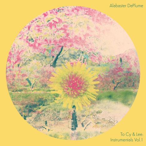 Alabaster DePlume: To Cy &amp; Lee: Instrumentals Vol.1, LP
