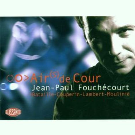Jean-Paul Fouchecourt - Airs de Cour, CD