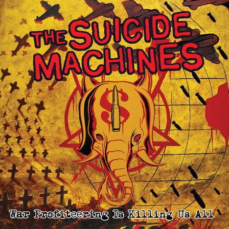 The Suicide Machines: War Profiteering is Killing Us Al, LP