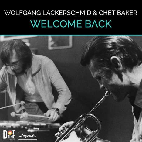 Chet Baker &amp; Wolfgang Lackerschmid: Welcome Back, LP