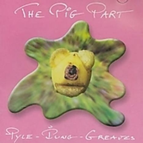 Pyle/Pung/Greaves: The Pig Part, CD