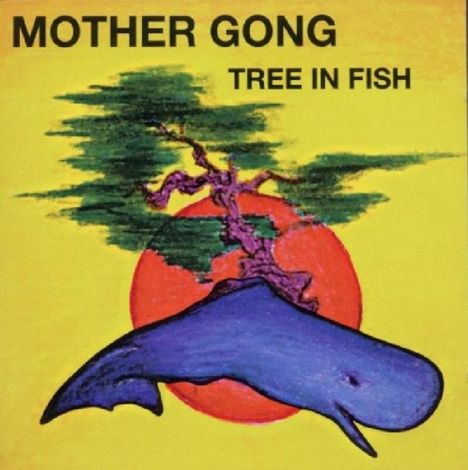 Mother Gong: Tree In Fish, CD