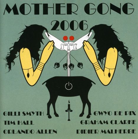 Mother Gong: 2006, CD