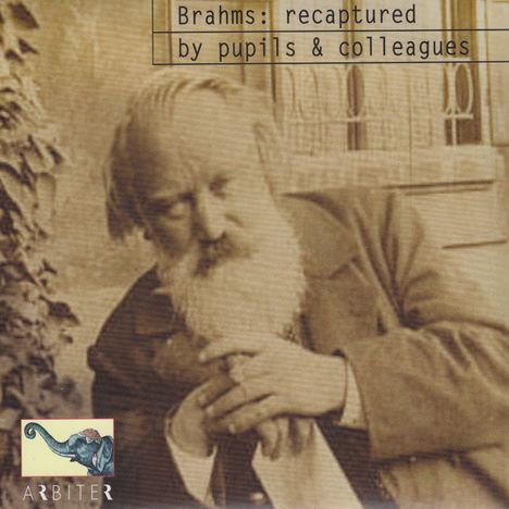 Brahms:Recaptured by Pupils &amp; Colleagues, 2 CDs