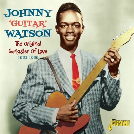 Johnny 'Guitar' Watson: The Original Gangster Of Love, CD