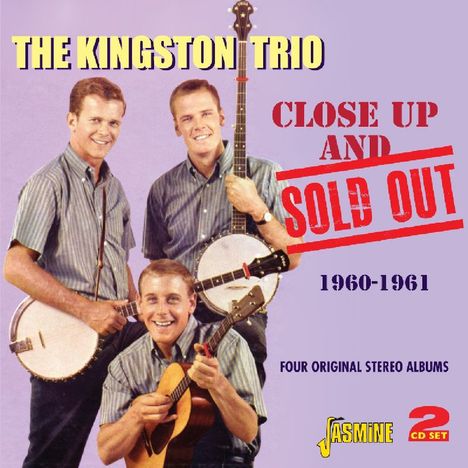 The Kingston Trio: Close Up &amp; Sold Out, 2 CDs