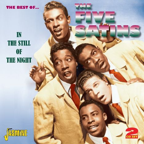 The Five Satins: In The Still Of The Night, 2 CDs