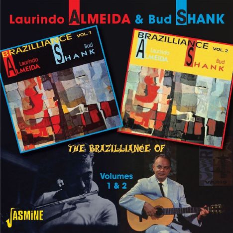 Laurindo Almeida &amp; Bud Shank: The Brazilliance Volumes 1 &amp; 2, CD