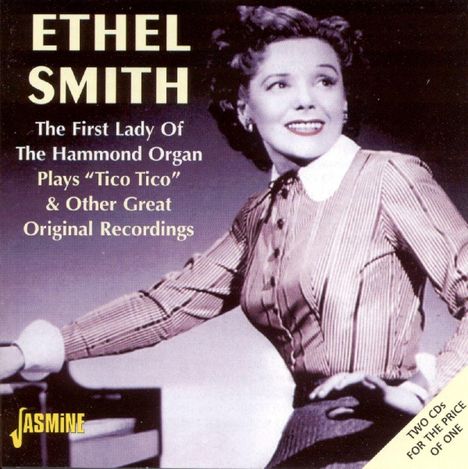 Ethel Smith: The First Lady Of The Hammond Orgel, 2 CDs