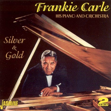 Frankie Carle: Silver &amp; Gold, 2 CDs